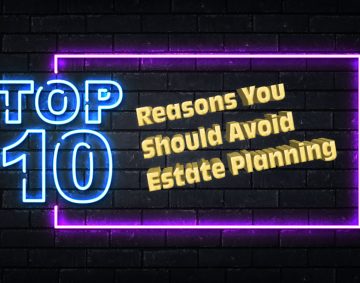 Top 10 reasons you should avoid estate planning; Goodwill and Trust - Estate Planning Law; Carolyn Bys, Attorney; Portland, OR; 97202; 97206; 97214;
