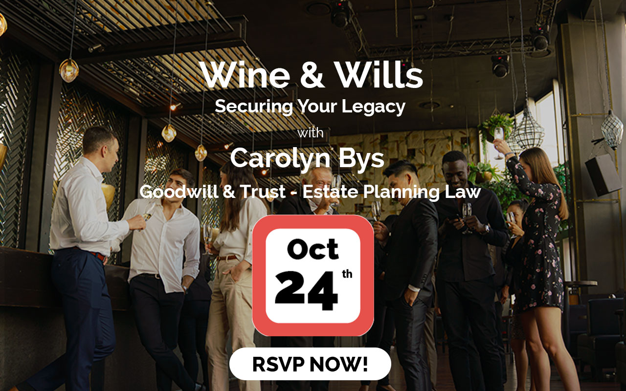 Wine and Wills - Securing your Legacy with Carolyn Bys, Attorney; Goodwill & Trust - Estate Planning Law; Enso Winery October 24th, 2024